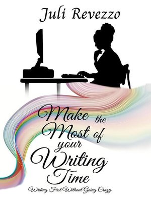 cover image of Make the Most of your Writing Time